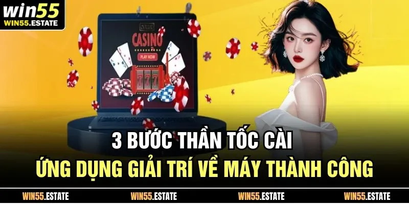 3 bước thần tốc cài ứng dụng giải trí về máy thành công