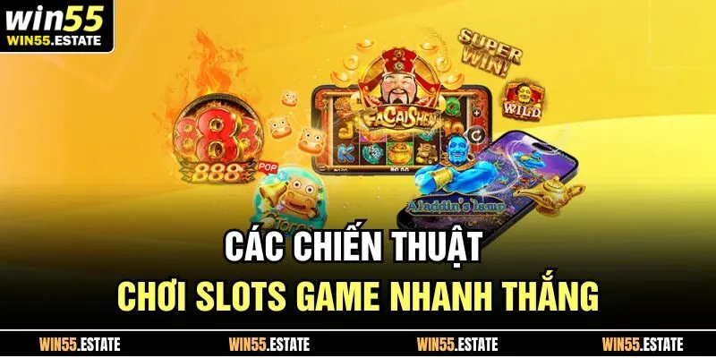 Nổ Hũ Vàng Chinh Phục Kèo Hấp Dẫn Không Thể Bỏ Qua 2025 3 Các chiến thuật chơi slots game nhanh thắng