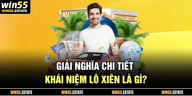 Giải nghĩa chi tiết khái niệm lô xiên là gì?