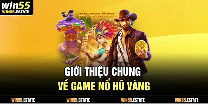 Nổ Hũ Vàng Chinh Phục Kèo Hấp Dẫn Không Thể Bỏ Qua 2025 1 Giới thiệu chung về game nổ hũ vàng