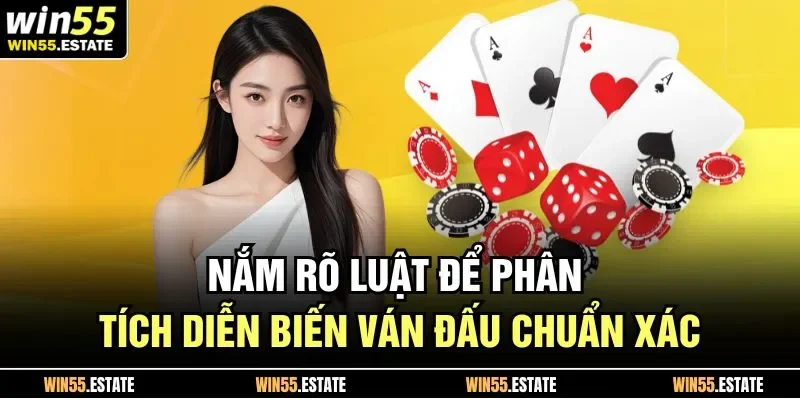 Nắm rõ luật để phân tích diễn biến ván đấu chuẩn xác