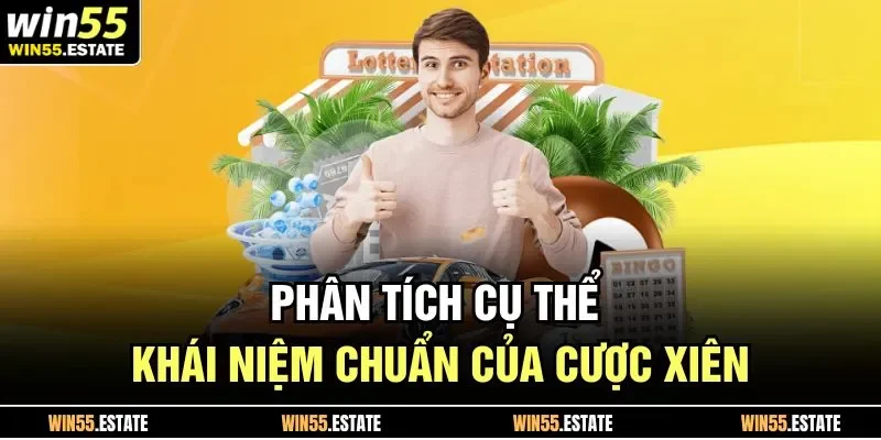 Phân tích cụ thể khái niệm chuẩn của cược xiên
