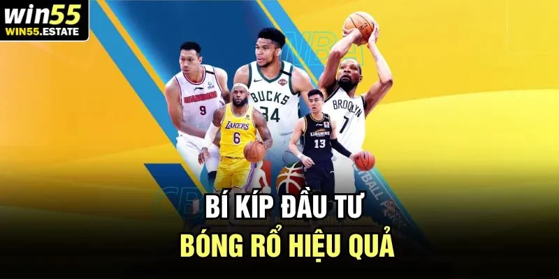 Bí kíp đầu tư bóng rổ hiệu quả