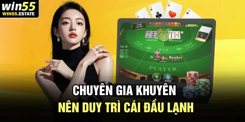Chuyên gia khuyên nên duy trì cái đầu lạnh