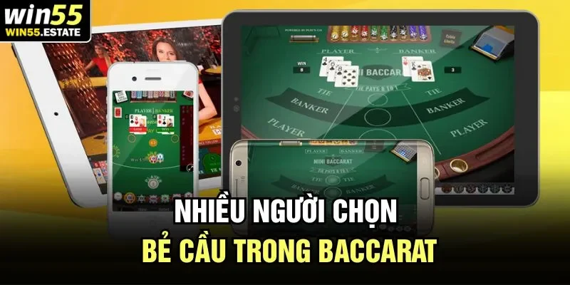 Nhiều người chọn bẻ cầu trong Baccarat