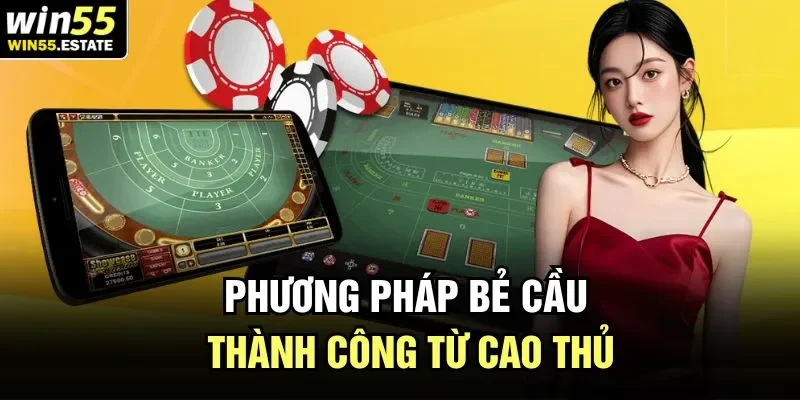 Phương pháp bẻ cầu thành công từ cao thủ